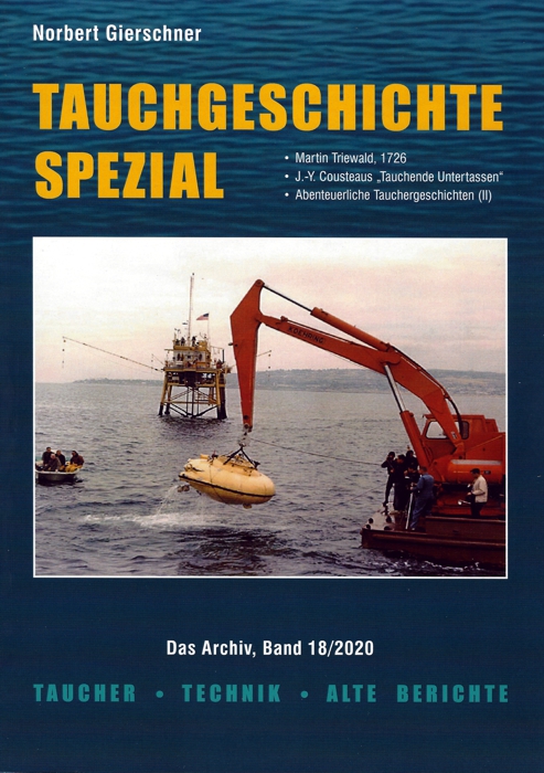 auchgeschichte Spezial, 18/2020 - Taucher, Technik und alte Berichte auchgeschichte Spezial, 18/2020 - Taucher, Technik und alte Berichte