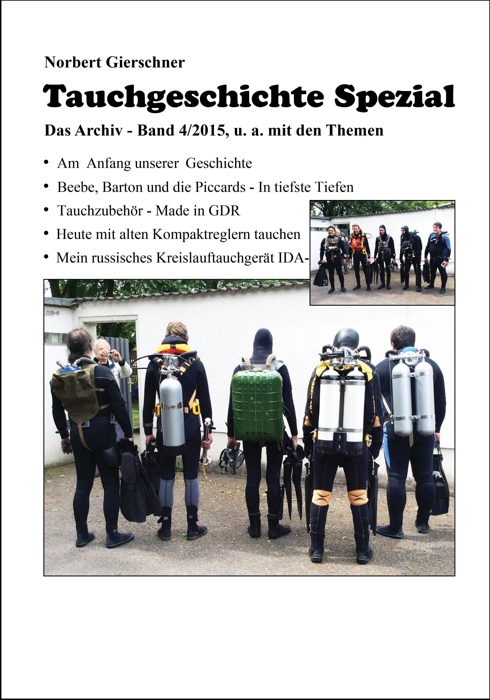 Tauchgeschichte Spezial, 04/2015 - Taucher, Technik und alte Berichte Tauchgeschichte Spezial, 04/2015 - Taucher, Technik und alte Berichte